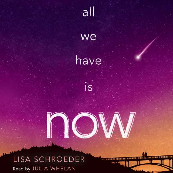 All We Have Is Now (Unabridged) von Lisa Schroeder All We Have Is Now (Unabridged) von Lisa Schroeder