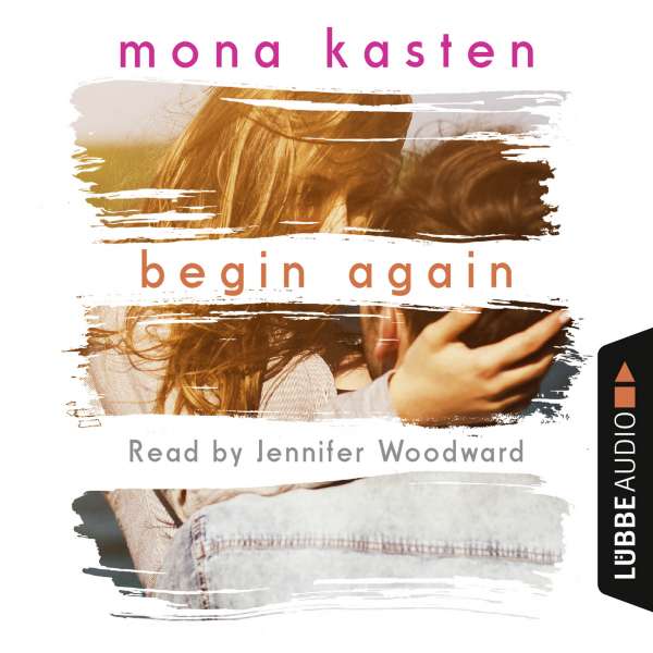 Begin Again (Unabridged) von Mona Kasten Begin Again (Unabridged) von Mona Kasten