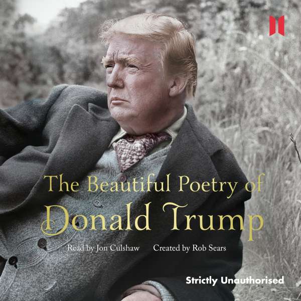 The Beautiful Poetry of Donald Trump (Unabridged) von Robert Sears The Beautiful Poetry of Donald Trump (Unabridged) von Robert Sears