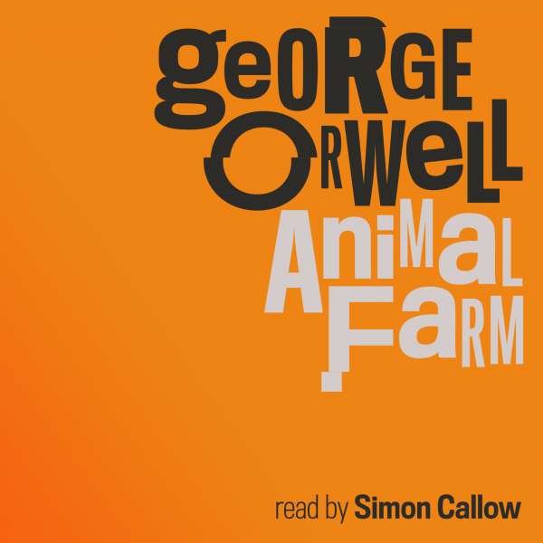 Animal Farm (Unabridged) von George Orwell Animal Farm (Unabridged) von George Orwell