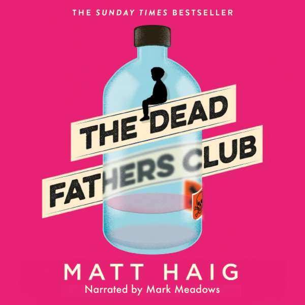 The Dead Fathers Club (Unabridged) von Matt Haig The Dead Fathers Club (Unabridged) von Matt Haig