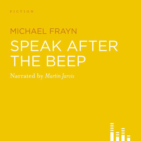 Speak After the Beep (Unabridged) von Michael Frayn Speak After the Beep (Unabridged) von Michael Frayn