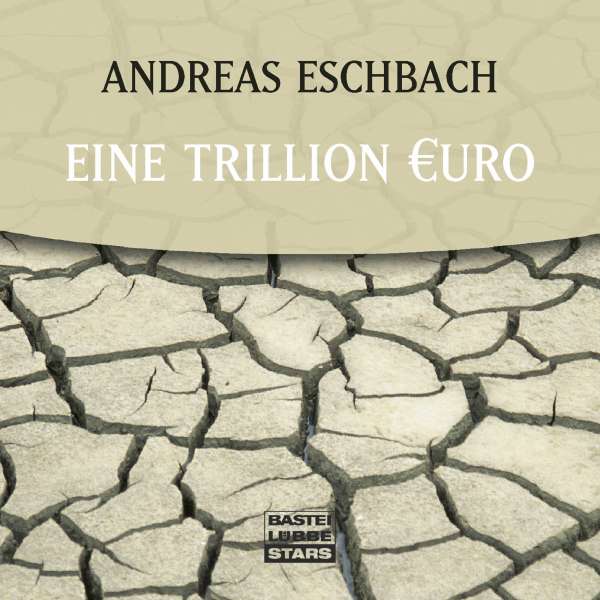 Eine Trillion Euro von Andreas Eschbach Eine Trillion Euro von Andreas Eschbach