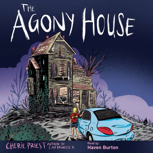 The Agony House (Unabridged) von Cherie Priest The Agony House (Unabridged) von Cherie Priest