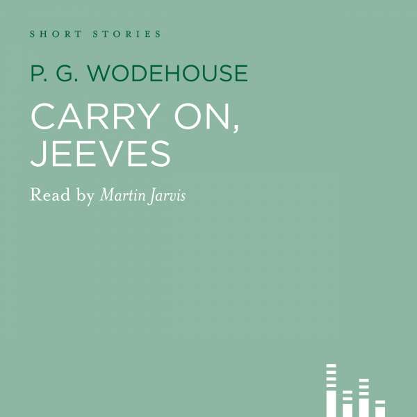 Carry On, Jeeves (Unabridged) von P. G. Wodehouse Carry On, Jeeves (Unabridged) von P. G. Wodehouse
