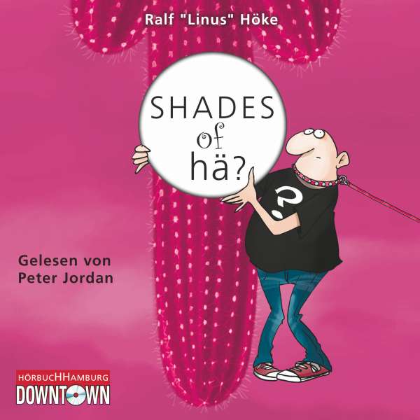 Shades of hä? von Ralf "Linus" Höke Shades of hä? von Ralf "Linus" Höke
