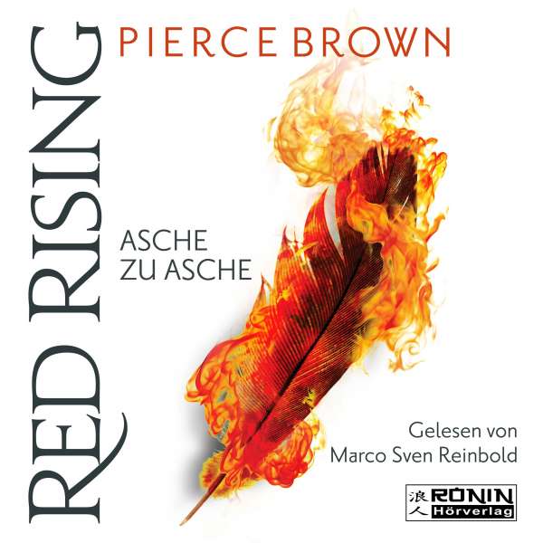 Asche zu Asche - Red Rising 4 (Ungekürzt) von Pierce Brown Asche zu Asche - Red Rising 4 (Ungekürzt) von Pierce Brown