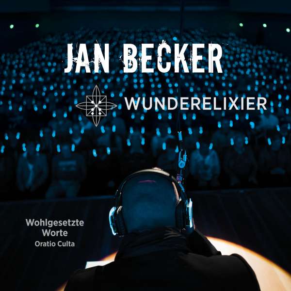 Wunderelixier - Wohlgesetzte Worte - Oratio Culta (ungekürzt) von Jan Becker Wunderelixier - Wohlgesetzte Worte - Oratio Culta (ungekürzt) von Jan Becker