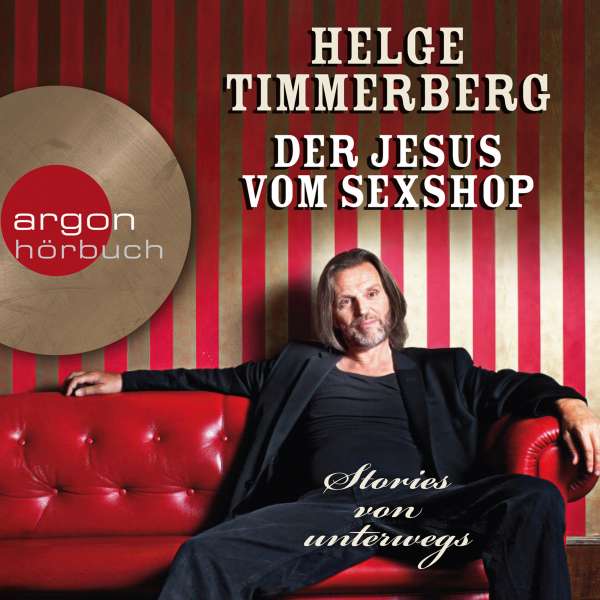 Der Jesus vom Sexshop - Stories von unterwegs (Autorenlesung) von Helge Timmerberg Der Jesus vom Sexshop - Stories von unterwegs (Autorenlesung) von Helge Timmerberg