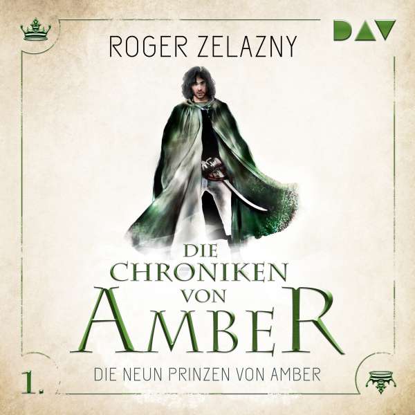 Die neun Prinzen von Amber - Die Chroniken von Amber, Teil 1 (Ungekürzt) von Roger Zelazny Die neun Prinzen von Amber - Die Chroniken von Amber, Teil 1 (Ungekürzt) von Roger Zelazny