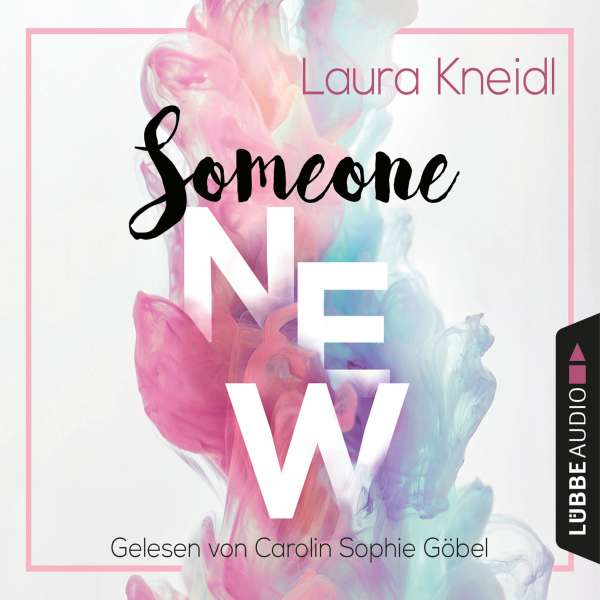 Someone New (Gekürzt) von Laura Kneidl Someone New (Gekürzt) von Laura Kneidl