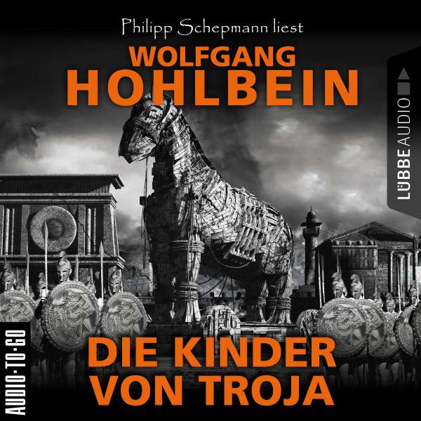 Die Kinder von Troja (Gekürzt) von Wolfgang Hohlbein Die Kinder von Troja (Gekürzt) von Wolfgang Hohlbein