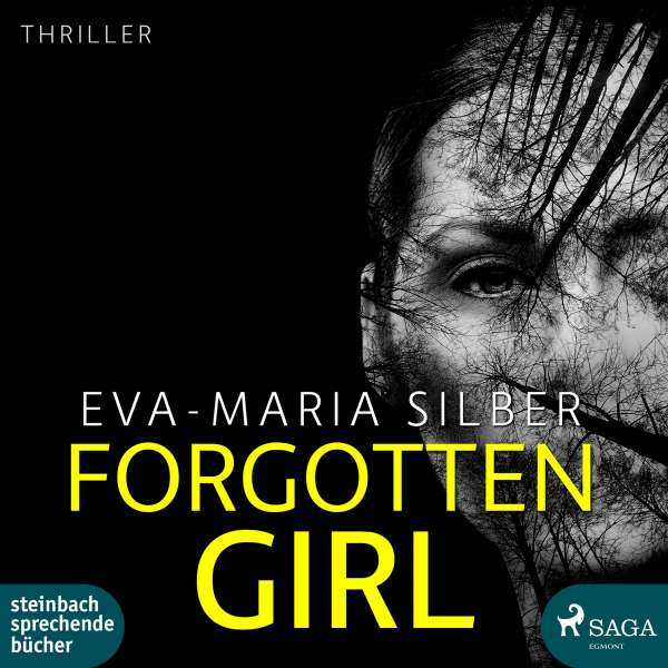 Forgotten Girl (Ungekürzt) von Eva-Maria Silber Forgotten Girl (Ungekürzt) von Eva-Maria Silber