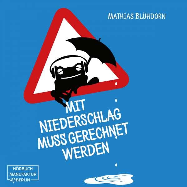 Mit Niederschlag muss gerechnet werden (Ungekürzt) von Mathias Blüdorn Mit Niederschlag muss gerechnet werden (Ungekürzt) von Mathias Blüdorn