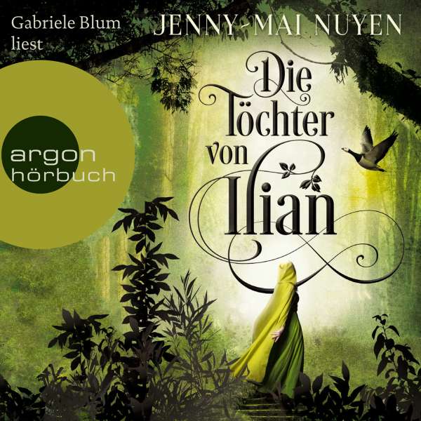 Die Töchter von Ilian (Ungekürzte Lesung) von Jenny-Mai Nuyen Die Töchter von Ilian (Ungekürzte Lesung) von Jenny-Mai Nuyen