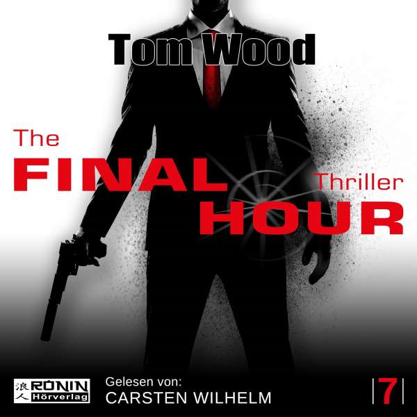 The Final Hour - Tesseract 7 (Ungekürzt) von Tom Wood The Final Hour - Tesseract 7 (Ungekürzt) von Tom Wood