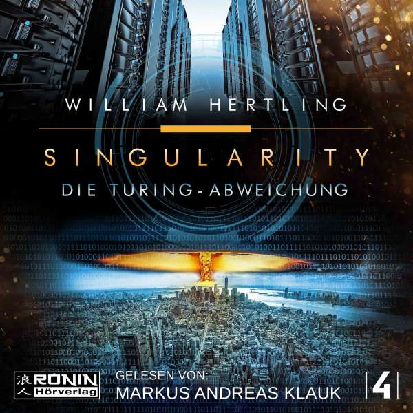 Die Turing Abweichung - Singularity, Band 4 (Ungekürzt) von William Hertling Die Turing Abweichung - Singularity, Band 4 (Ungekürzt) von William Hertling