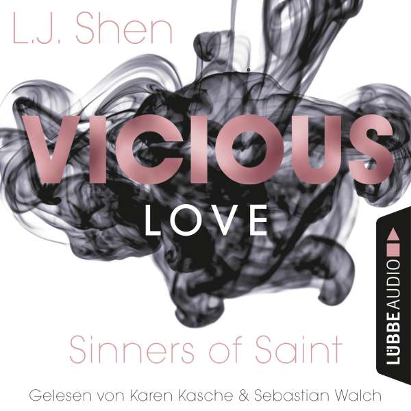 Vicious Love - Sinners of Saint 1 (Ungekürzt) von L. J. Shen Vicious Love - Sinners of Saint 1 (Ungekürzt) von L. J. Shen