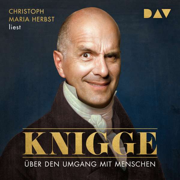 Über den Umgang mit Menschen (Gekürzt) von Adolph Freiherr von Knigge Über den Umgang mit Menschen (Gekürzt) von Adolph Freiherr von Knigge