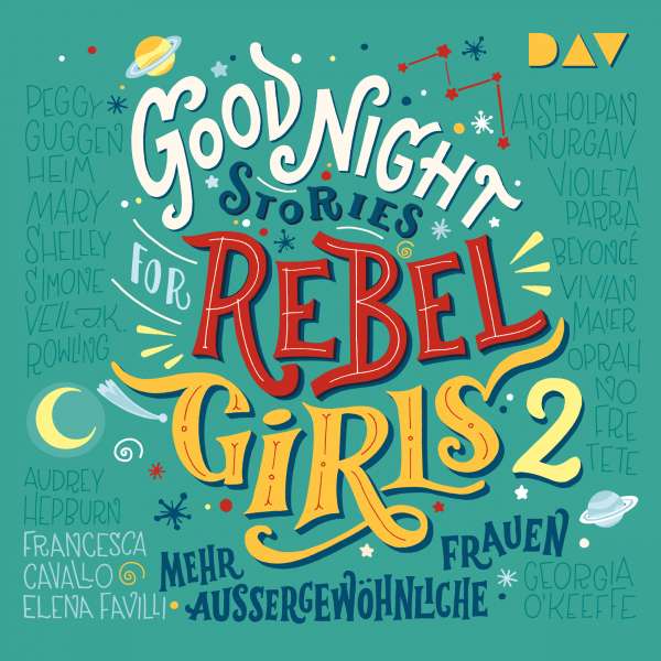 Good Night Stories for Rebel Girls 2 (Ungekürzt) von Elena Favilli Good Night Stories for Rebel Girls 2 (Ungekürzt) von Elena Favilli