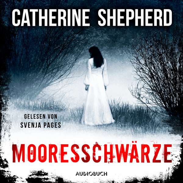 Mooresschwärze - Ein Fall für Julia Schwarz 1 (Ungekürzt) von Catherine Shepherd Mooresschwärze - Ein Fall für Julia Schwarz 1 (Ungekürzt) von Catherine Shepherd