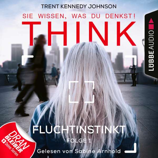 Think: Sie wissen, was du denkst!, Folge 1: Fluchtinstinkt von THINK: Sie wissen, was du denkst! Think: Sie wissen, was du denkst!, Folge 1: Fluchtinstinkt von THINK: Sie wissen, was du denkst!