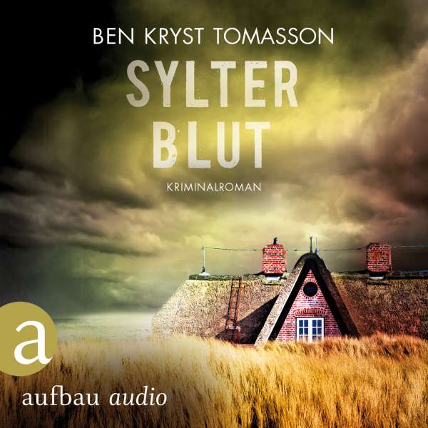 Sylter Blut - Kari Blom ermittelt undercover, Band 3 (Ungekürzt) von Ben Kryst Tomasson Sylter Blut - Kari Blom ermittelt undercover, Band 3 (Ungekürzt) von Ben Kryst Tomasson