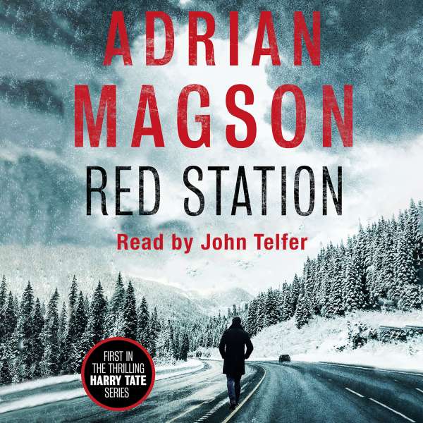 Red Station - Harry Tate Thrillers (Unabridged) von Adrian Magson Red Station - Harry Tate Thrillers (Unabridged) von Adrian Magson