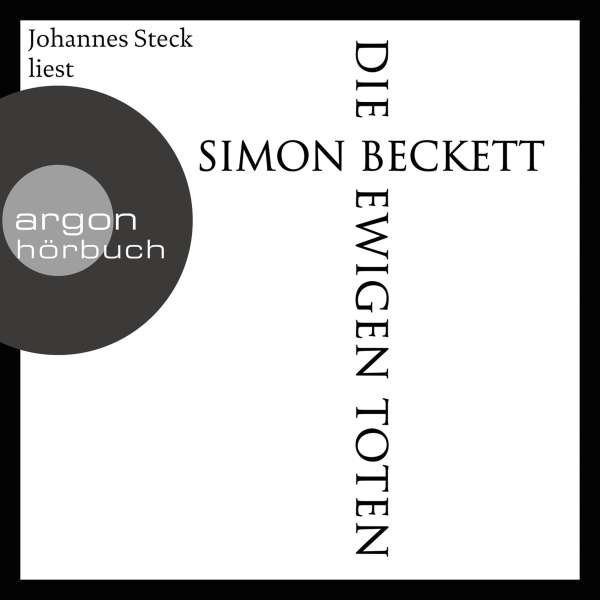 Die ewigen Toten (Ungekürzte Lesung) von Simon Beckett Die ewigen Toten (Ungekürzte Lesung) von Simon Beckett