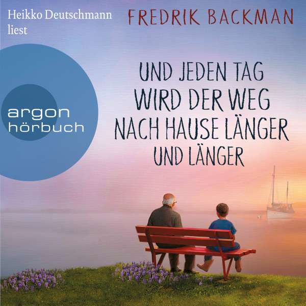 Und jeden Tag wird der Weg nach Hause länger und länger - Anselm Grün begegnen (Ungekürzte Lesung) von Fredrik Backman Und jeden Tag wird der Weg nach Hause länger und länger - Anselm Grün begegnen (Ungekürzte Lesung) von Fredrik Backman