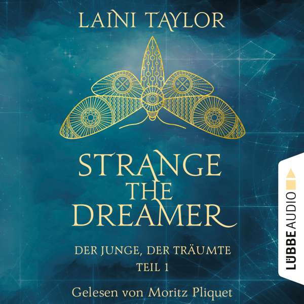 Der Junge, der träumte - Strange the Dreamer, Teil 1 (Ungekürzt) von Laini Taylor Der Junge, der träumte - Strange the Dreamer, Teil 1 (Ungekürzt) von Laini Taylor