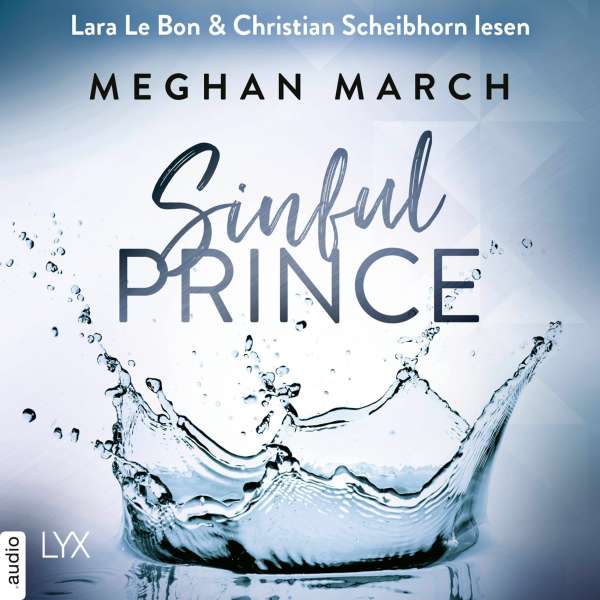Sinful Prince - Tainted Prince Reihe, Band 2 (Ungekürzt) von Meghan March Sinful Prince - Tainted Prince Reihe, Band 2 (Ungekürzt) von Meghan March