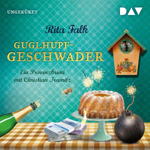Guglhupfgeschwader. Der zehnte Fall für den Eberhofer - Ein Provinzkrimi (Ungekürzt) von Rita Falk Guglhupfgeschwader. Der zehnte Fall für den Eberhofer - Ein Provinzkrimi (Ungekürzt) von Rita Falk