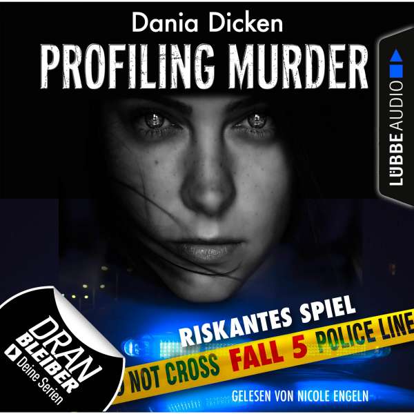 Laurie Walsh - Profiling Murder, Folge 5: Riskantes Spiel (Ungekürzt) von Laurie Walsh - Profiling Murder Laurie Walsh - Profiling Murder, Folge 5: Riskantes Spiel (Ungekürzt) von Laurie Walsh - Profiling Murder