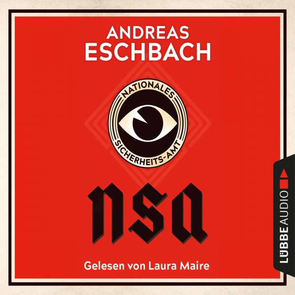 NSA - Nationales Sicherheits-Amt (Ungekürzt) von Andreas Eschbach NSA - Nationales Sicherheits-Amt (Ungekürzt) von Andreas Eschbach