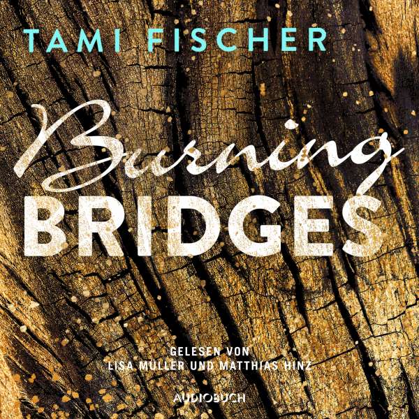 Burning Bridges - Fletcher University 1 (Ungekürzt) von Tami Fischer Burning Bridges - Fletcher University 1 (Ungekürzt) von Tami Fischer