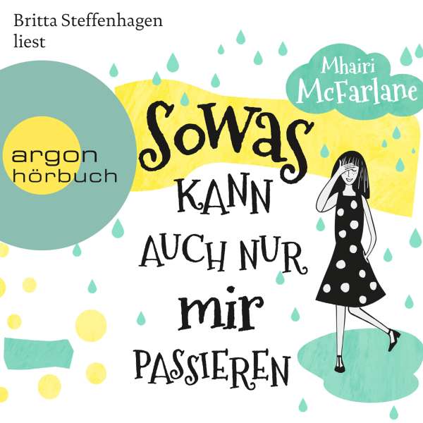 Sowas kann auch nur mir passieren (Ungekürzte Lesung) von Mhairi McFarlane Sowas kann auch nur mir passieren (Ungekürzte Lesung) von Mhairi McFarlane