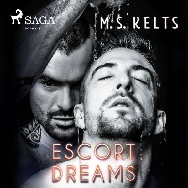Escort Dreams - Dreams-Reihe 1 (Ungekürzt) von M. S. Kelts Escort Dreams - Dreams-Reihe 1 (Ungekürzt) von M. S. Kelts