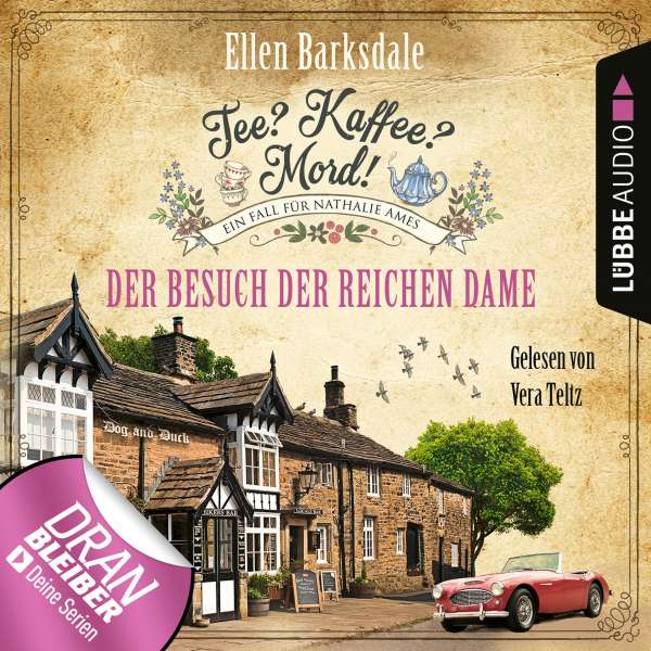 Nathalie Ames ermittelt - Tee? Kaffee? Mord!, Folge 12: Der Besuch der reichen Dame (Ungekürzt) von Nathalie Ames ermittelt - Tee? Kaffee? Mord! Nathalie Ames ermittelt - Tee? Kaffee? Mord!, Folge 12: Der Besuch der reichen Dame (Ungekürzt) von Nathalie Ames ermittelt - Tee? Kaffee? Mord!