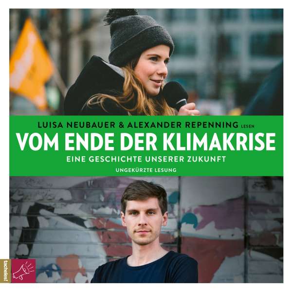 Vom Ende der Klimakrise - Eine Geschichte unserer Zukunft (ungekürzt) von Luisa Neubauer;Alexander Repenning Vom Ende der Klimakrise - Eine Geschichte unserer Zukunft (ungekürzt) von Luisa Neubauer;Alexander Repenning