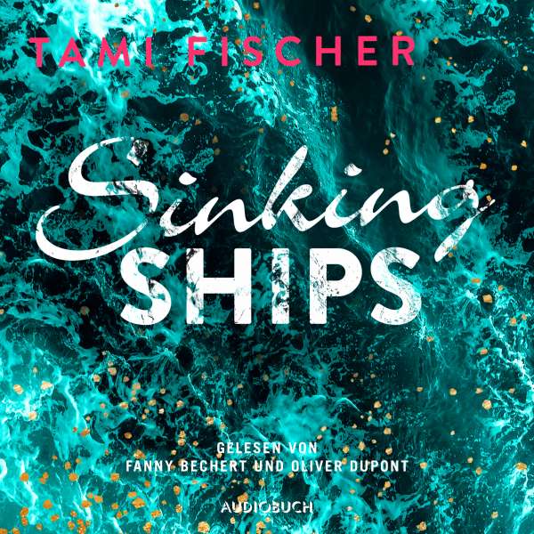 Sinking Ships - Fletcher University 2 (Ungekürzt) von Tami Fischer Sinking Ships - Fletcher University 2 (Ungekürzt) von Tami Fischer