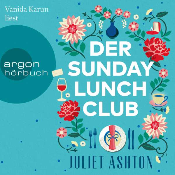 Der Sunday Lunch Club (Ungekürzte Lesung) von Juliet Ashton Der Sunday Lunch Club (Ungekürzte Lesung) von Juliet Ashton