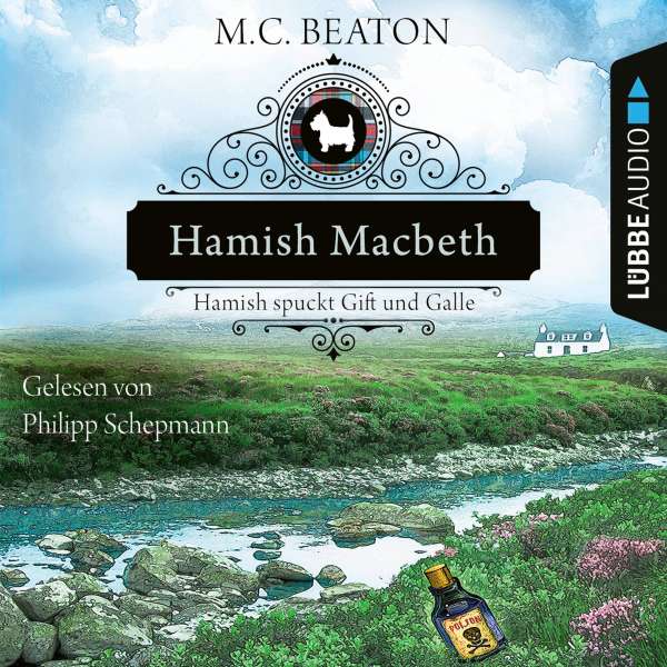 Hamish Macbeth spuckt Gift und Galle - Schottland-Krimis, Teil 4 (Ungekürzt) von M. C. Beaton Hamish Macbeth spuckt Gift und Galle - Schottland-Krimis, Teil 4 (Ungekürzt) von M. C. Beaton