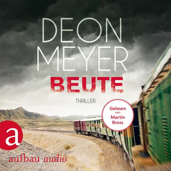 Beute (Gekürzt) von Deon Meyer Beute (Gekürzt) von Deon Meyer