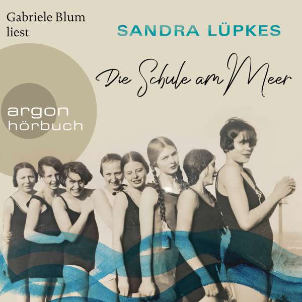 Die Schule am Meer (Ungekürzte Lesung) von Sandra Lüpkes Die Schule am Meer (Ungekürzte Lesung) von Sandra Lüpkes