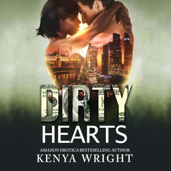 Dirty Hearts - An Interracial Russian Mafia Romance - The Lion and the Mouse Series, Book 3 (Unabridged) von Kenya Wright Dirty Hearts - An Interracial Russian Mafia Romance - The Lion and the Mouse Series, Book 3 (Unabridged) von Kenya Wright