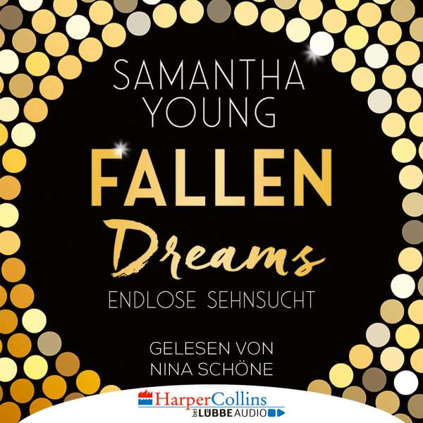 Fallen Dreams - Endlose Sehnsucht (Ungekürzt) von Samantha Young Fallen Dreams - Endlose Sehnsucht (Ungekürzt) von Samantha Young