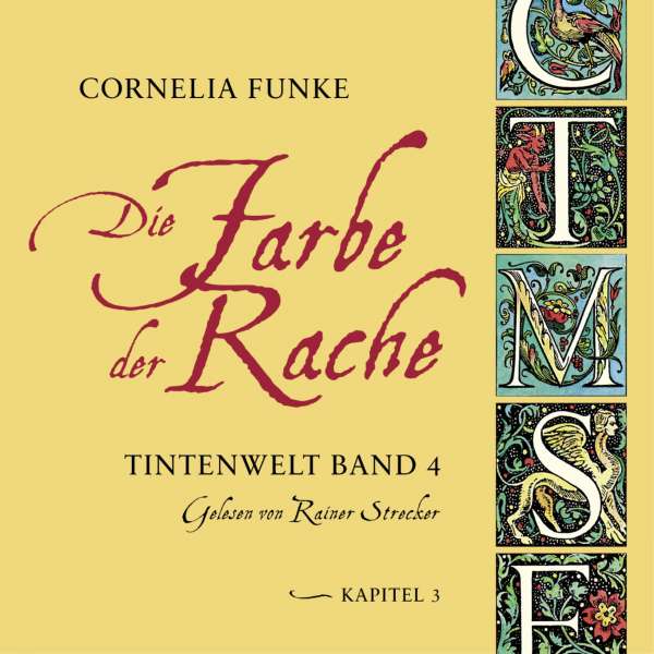Die Farbe der Rache, Kapitel 3 - Tintenwelt, Band 4 von Cornelia Funke Die Farbe der Rache, Kapitel 3 - Tintenwelt, Band 4 von Cornelia Funke