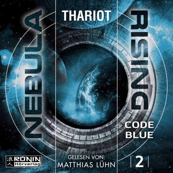Code Blue - Nebula Rising, Band 2 (ungekürzt) von Thariot Code Blue - Nebula Rising, Band 2 (ungekürzt) von Thariot