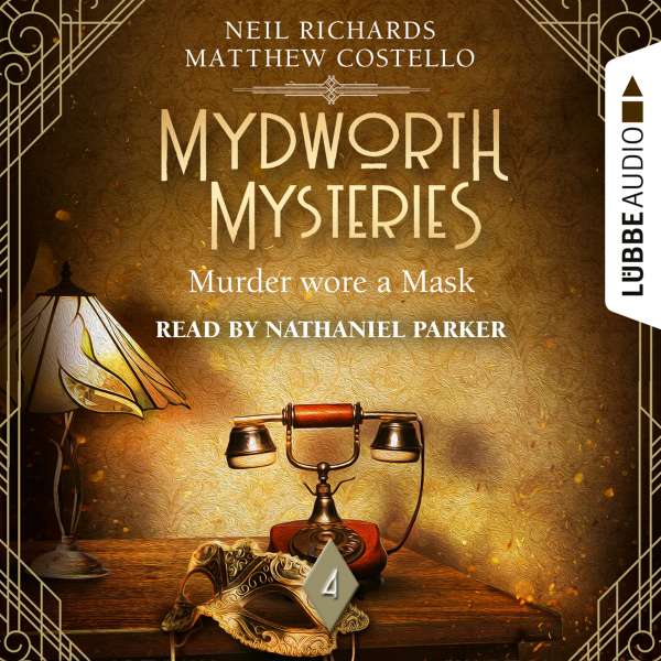 Murder wore a Mask - Mydworth Mysteries - A Cosy Historical Mystery Series, Episode 4 (Ungekürzt) von Matthew Costello Murder wore a Mask - Mydworth Mysteries - A Cosy Historical Mystery Series, Episode 4 (Ungekürzt) von Matthew Costello